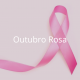 Outubro Cor de Rosa